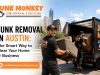 Junk Removal in Austin The Smart Way to Clear Your Home or Business